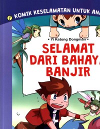 Image of Selamat dari bahaya banjir : komik keselamatan untuk anak-anak
