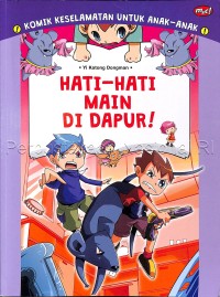 Image of Komik keselamatan untuk anak-anak: hati-hati main di dapur!